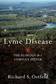 Title: Lyme Disease: The Ecology of a Complex System, Author: Richard Ostfeld