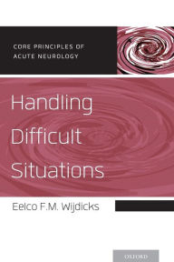 Title: Handling Difficult Situations, Author: Eelco F.M. Wijdicks