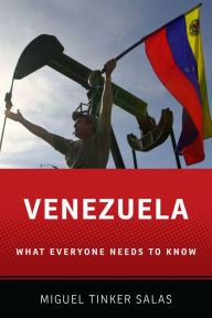 Title: Venezuela: What Everyone Needs to Know®, Author: Miguel Tinker Salas