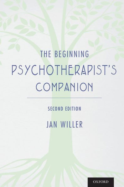 The Beginning Psychotherapist's Companion: Second Edition / Edition 2