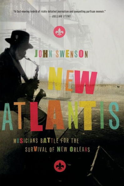 New Atlantis: Musicians Battle for the Survival of New Orleans