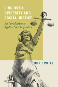 Free pdf books to download Linguistic Diversity and Social Justice: An Introduction to Applied Sociolinguistics by Ingrid Piller English version