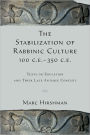 The Stabilization of Rabbinic Culture, 100 C.E. -350 C.E.: Texts on Education and Their Late Antique Context
