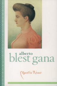 Title: Martín Rivas, Author: Alberto Blest Gana