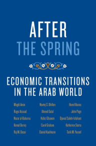 Title: After the Spring: Economic Transitions in the Arab World, Author: Magdi Amin