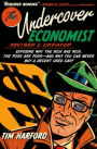 The Undercover Economist, Revised and Updated Edition: Exposing Why the Rich Are Rich, the Poor Are Poor - and Why You Can Never Buy a Decent Used Car!