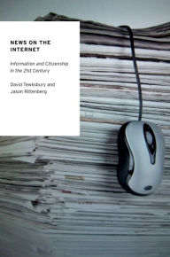 Title: News on the Internet: Information and Citizenship in the 21st Century, Author: David Tewksbury