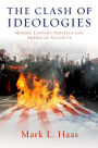 The Clash of Ideologies: Middle Eastern Politics and American Security