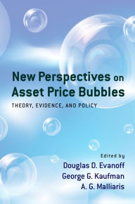 Title: New Perspectives on Asset Price Bubbles, Author: Douglas D. Evanoff