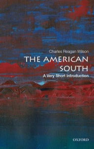 Title: The American South: A Very Short Introduction, Author: Charles Reagan Wilson