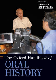 Title: The Oxford Handbook of Oral History, Author: Donald A. Ritchie