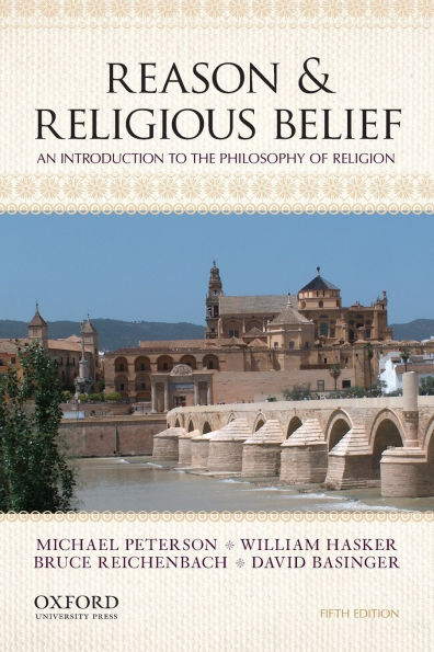 Reason & Religious Belief: An Introduction to the Philosophy of Religion / Edition 5