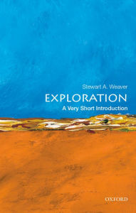 Title: Exploration: A Very Short Introduction, Author: Stewart A. Weaver