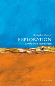 Title: Exploration: A Very Short Introduction, Author: Stewart A. Weaver