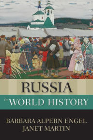 Title: Russia in World History, Author: Barbara Alpern Engel