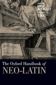 Title: The Oxford Handbook of Neo-Latin, Author: Sarah Knight