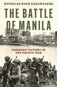 Online books to read free no download online The Battle of Manila: Poisoned Victory in the Pacific War (English Edition) 9780199948857 by Nicholas Evan Sarantakes RTF PDB ePub
