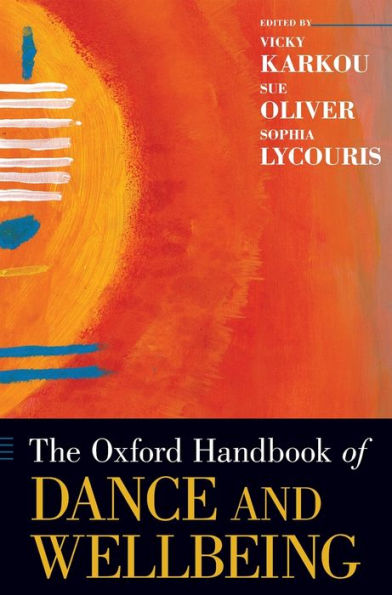 The Oxford Handbook of Dance and Wellbeing