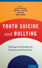 Youth Suicide and Bullying: Challenges and Strategies for Prevention and Intervention