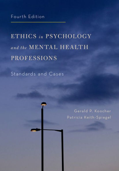 Ethics in Psychology and the Mental Health Professions: Standards and Cases / Edition 4