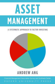 Title: Asset Management: A Systematic Approach to Factor Investing, Author: Andrew Ang