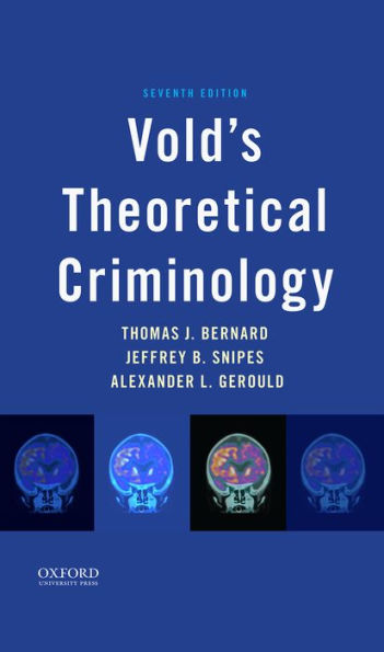 Vold's Theoretical Criminology / Edition 7