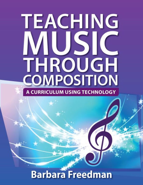 Teaching Music Through Composition: A Curriculum Using Technology