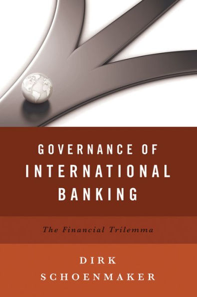 Governance of International Banking: The Financial Trilemma