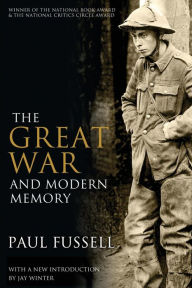 Title: Great War and Modern Memory (National Book Award Winner), Author: Paul Fussell