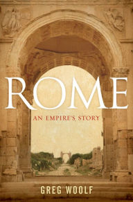 Title: Rome: An Empire's Story, Author: Greg Woolf