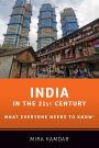 India in the 21st Century: What Everyone Needs to Know
