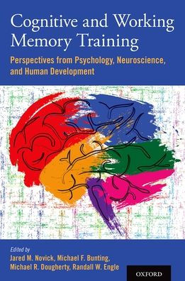 Cognitive and Working Memory Training: Perspectives from Psychology, Neuroscience, and Human Development