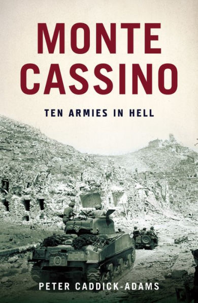 Monte Cassino: Ten Armies Hell