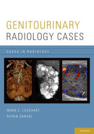 Title: Genitourinary Radiology Cases, Author: Mark E. Lockhart