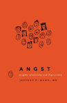 Alternative view 1 of Angst: Origins of Anxiety and Depression