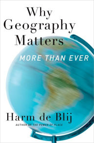 Title: Why Geography Matters: More Than Ever, Author: Harm de Blij