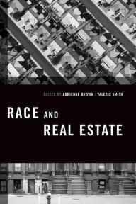 Title: Race and Real Estate, Author: Adrienne Brown