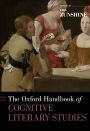 The Oxford Handbook of Cognitive Literary Studies