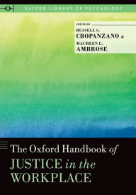 Title: The Oxford Handbook of Justice in the Workplace, Author: Russell Cropanzano