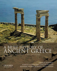 Title: A Brief History of Ancient Greece: Politics, Society, and Culture / Edition 3, Author: Sarah B. Pomeroy
