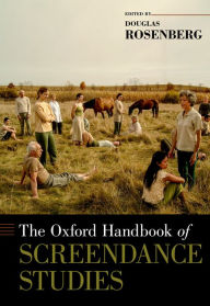 Title: The Oxford Handbook of Screendance Studies, Author: Douglas Rosenberg