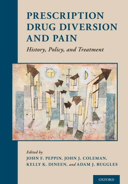 Prescription Drug Diversion and Pain: History, Policy, and Treatment