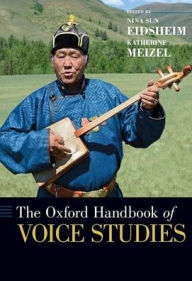 Title: The Oxford Handbook of Voice Studies, Author: Nina Eidsheim