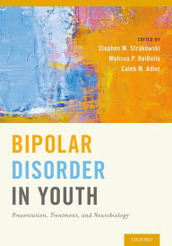 Title: Bipolar Disorder in Youth: Presentation, Treatment and Neurobiology, Author: Stephen M. Strakowski