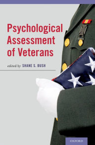 Title: Psychological Assessment of Veterans, Author: Shane S. Bush