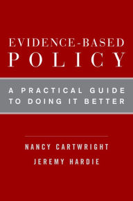 Title: Evidence-Based Policy: A Practical Guide to Doing It Better, Author: Nancy Cartwright
