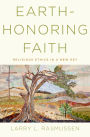 Earth-honoring Faith: Religious Ethics in a New Key