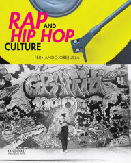 Title: Rap and Hip Hop Culture / Edition 1, Author: Fernando Orejuela