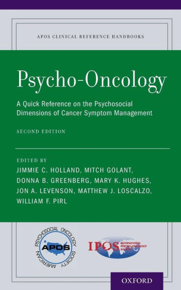 Psycho-Oncology: A Quick Reference on the Psychosocial Dimensions of Cancer Symptom Management / Edition 2