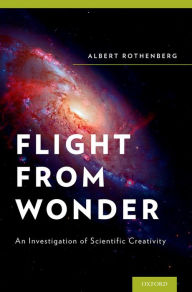 Title: Flight from Wonder: An Investigation of Scientific Creativity, Author: Albert Rothenberg MD